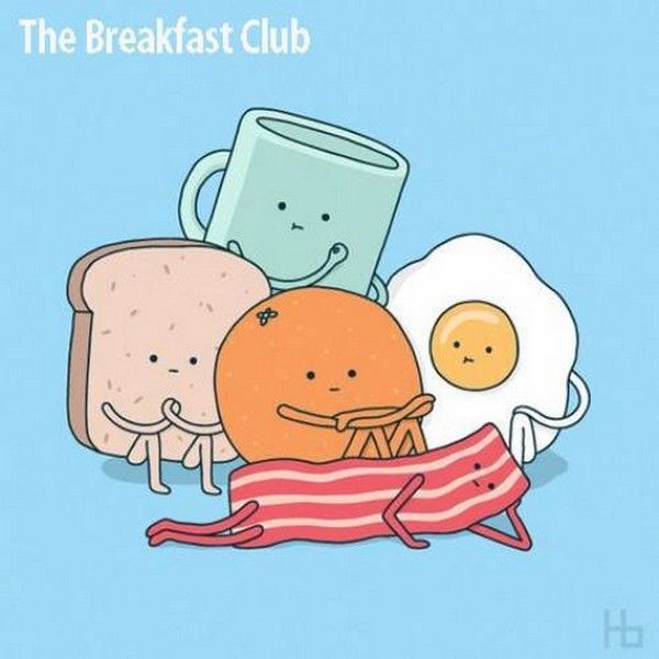 Breakfast club...hi.hi..